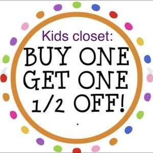 All kids listings are buy 1 get 1 half off!
